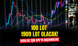 100 Lot 1909 Lot Olacak! Rekor Bedelsiz İçin SPK'ya Başvuruldu