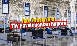 İnfo Yatırım'dan TAV Havalimanları Raporu