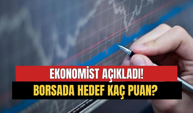 Ekonomist Açıkladı! Borsada Hedef Kaç Puan Ralli Başlıyor Mu Yanıt Verdi!